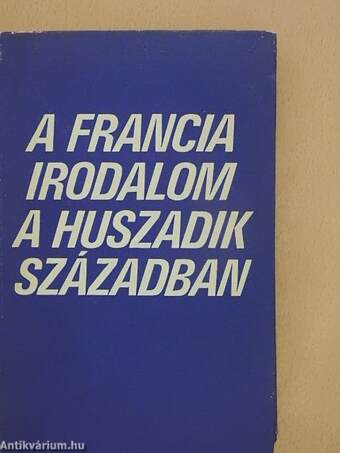 A francia irodalom a huszadik században I-II.