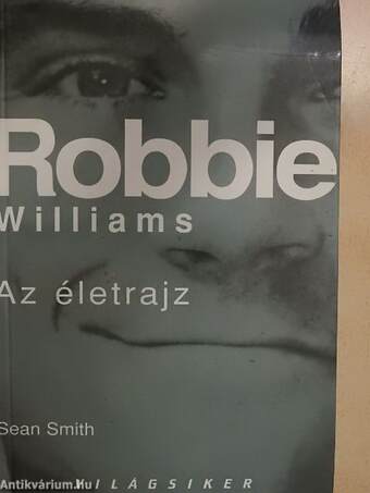 Robbie Williams - Az életrajz