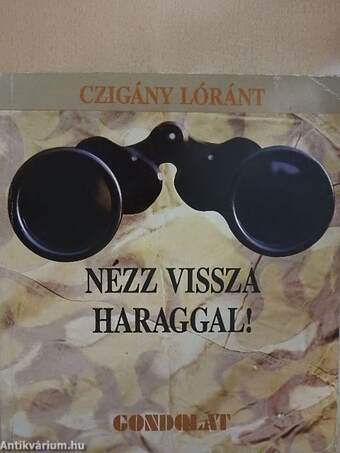 Nézz vissza haraggal!