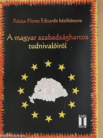 A magyar szabadságharcos tudnivalóiról