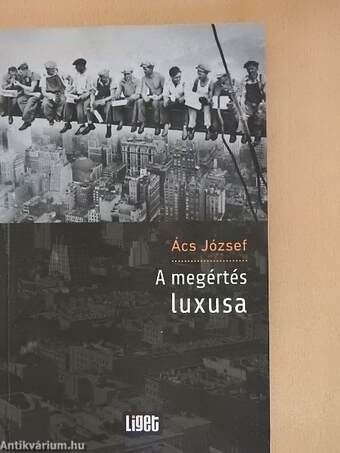 A megértés luxusa