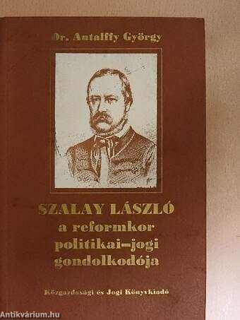 Szalay László a reformkor politikai-jogi gondolkodója