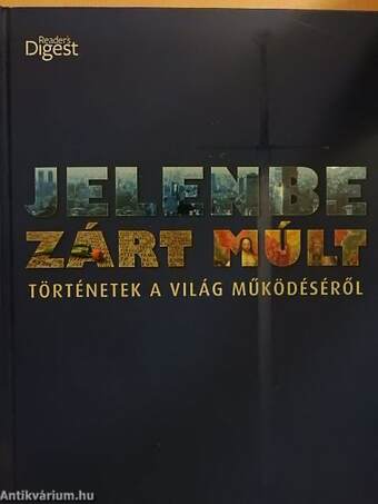 Jelenbe zárt múlt