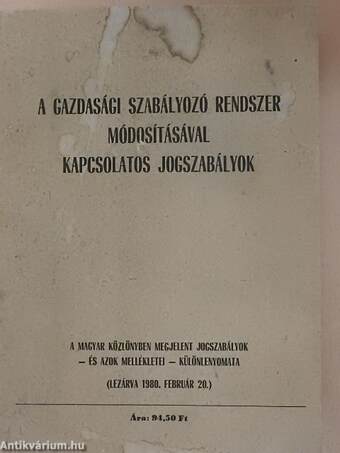 A gazdasági szabályozó rendszer módosításával kapcsolatos jogszabályok