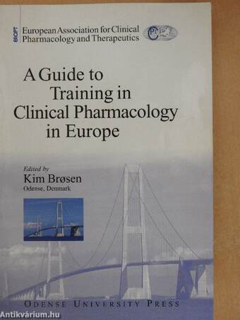 A Guide to Training in Clinical Pharmacology in Europe