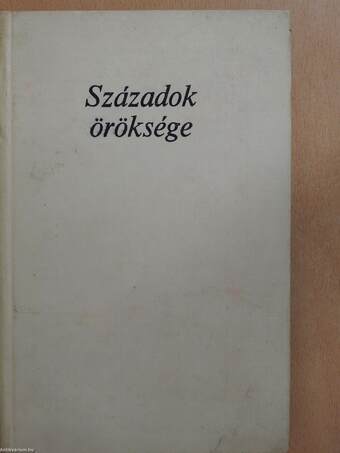 Századok öröksége (dedikált példány)