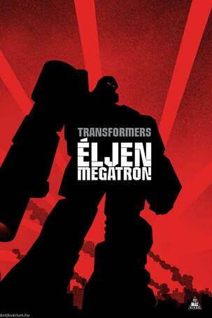 TRANSFORMERS: Éljen Megatron!