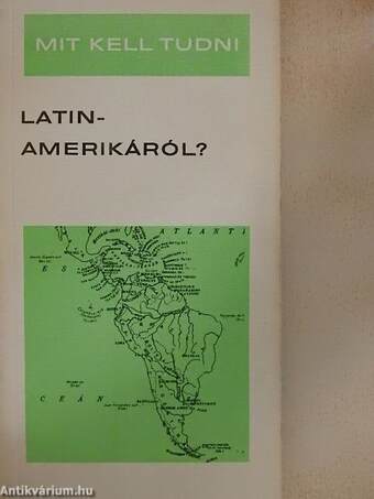 Mit kell tudni Latin-Amerikáról?