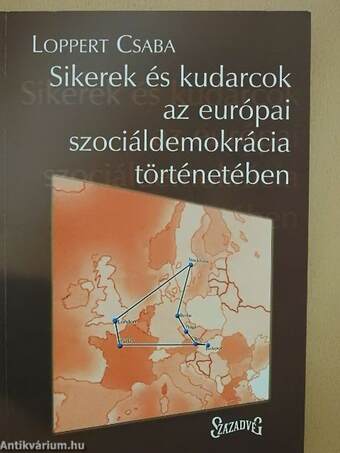 Sikerek és kudarcok az európai szociáldemokrácia történetében