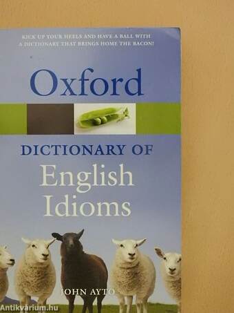 Oxford Dictionary of English Idioms