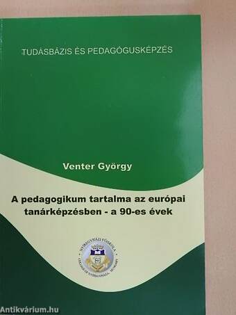 A pedagogikum tartalma az európai tanárképzésben - a 90-es évek