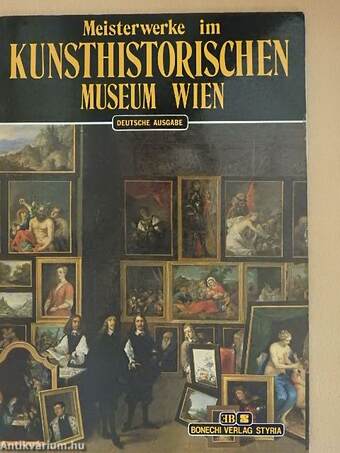 Meisterwerke im Kunsthistorischen Museum Wien