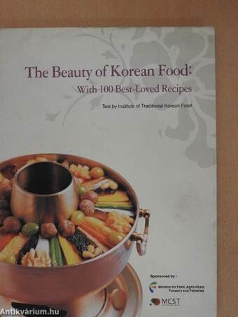 The Beauty of Korean Food: With 100 Best-Loved Recipes