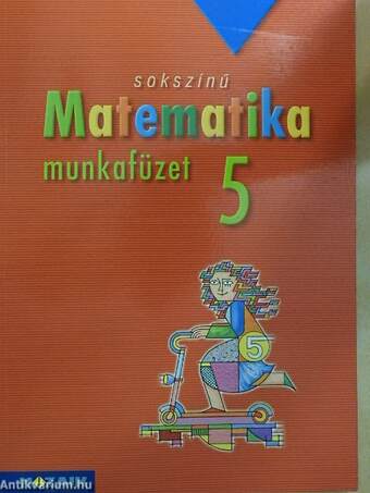 Sokszínű matematika munkafüzet 5.