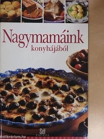 Nagymamáink konyhájából