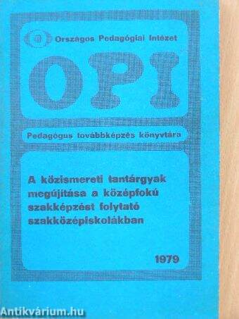 A közismereti tantárgyak megújítása a középfokú szakképzést folytató szakközépiskolákban