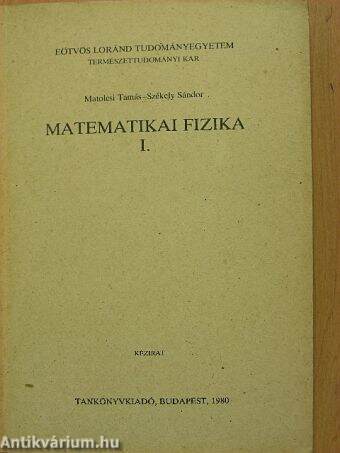 Matematikai fizika I.