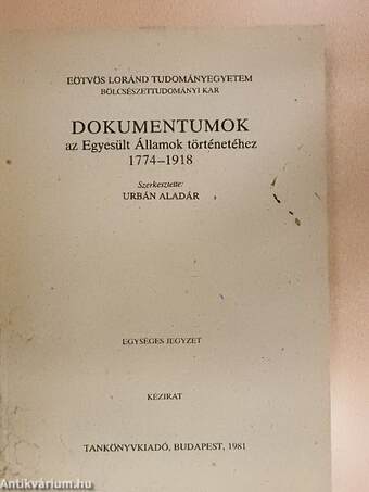 Dokumentumok az Egyesült Államok történetéhez 1774-1918