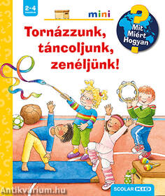 Tornázzunk, táncoljunk, zenéljünk! &#8211; Mit? Miért? Hogyan? mini