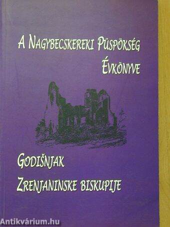 A Nagybecskereki Püspökség Évkönyve 2000