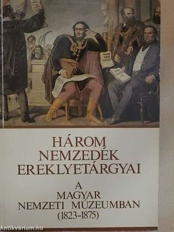 Három nemzedék ereklyetárgyai