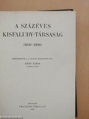 A százéves Kisfaludy-Társaság (1836-1936)