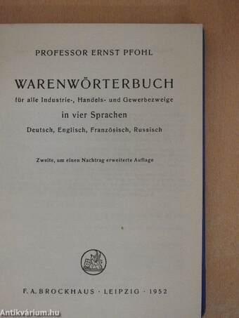 Warenwörterbuch für alle Industrie-, Handels- und Gewerbezweige in vier Sprachen