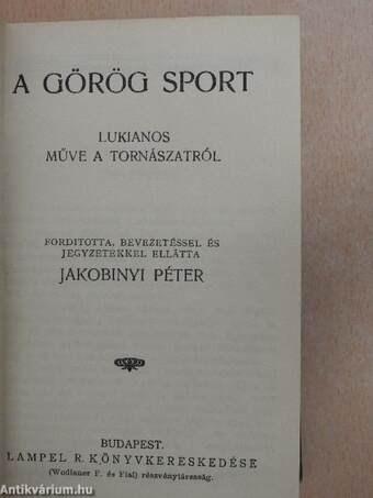 Demosthenes philippikái/A görög sport/Perikles/Coriolanus/Caius Julius Caesar/Szemelvények Priskos Rhetor töredékeiből/Theoprasztus jellemrajzai/A lelánczolt Prometheüsz/Agamemnon/Antigone/Elektra/A trachisi nők