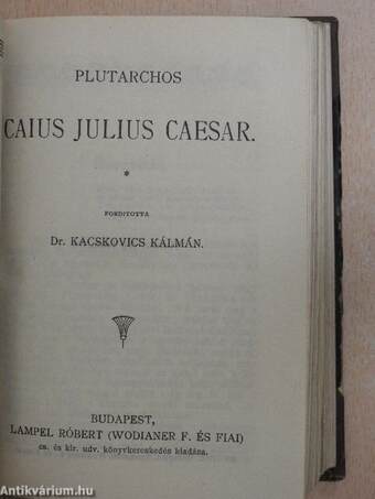 Demosthenes philippikái/A görög sport/Perikles/Coriolanus/Caius Julius Caesar/Szemelvények Priskos Rhetor töredékeiből/Theoprasztus jellemrajzai/A lelánczolt Prometheüsz/Agamemnon/Antigone/Elektra/A trachisi nők