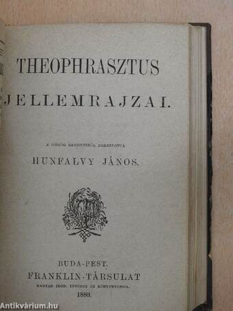 Demosthenes philippikái/A görög sport/Perikles/Coriolanus/Caius Julius Caesar/Szemelvények Priskos Rhetor töredékeiből/Theoprasztus jellemrajzai/A lelánczolt Prometheüsz/Agamemnon/Antigone/Elektra/A trachisi nők