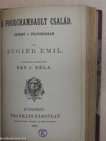 Cinna vagy Augustus kegyelme/Cid/Athalia/Borgia Lucretia/Leonarda/Iphigenia Taurisban/Tell Vilmos/Barnhelmi Minna vagy a katonaszerencse/A Fourchambault család