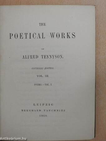 The poetical works of Alfred Tennyson III. (Szász Béla könyvtárából)