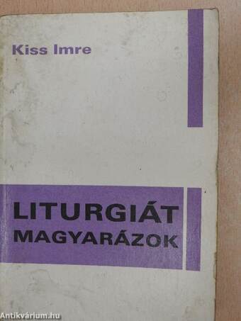 Liturgiát magyarázok