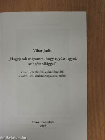 "Hagyjatok magamra, hogy együtt legyek az egész világgal"