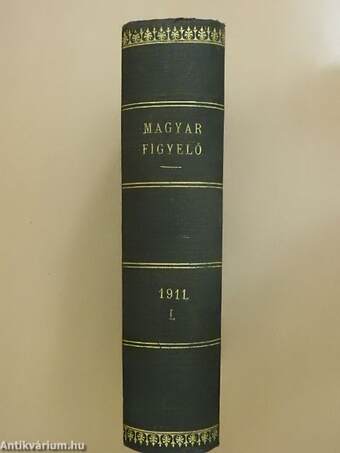 Magyar Figyelő 1911. (nem teljes évfolyam)