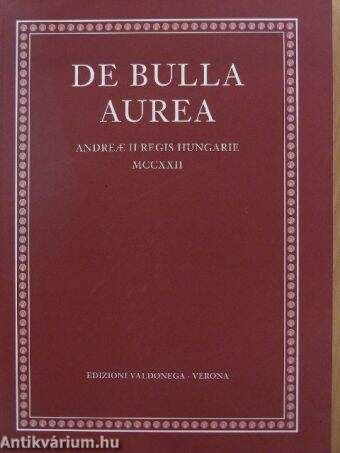 De bulla aurea Andreae II regis Hungariae MCCXXII