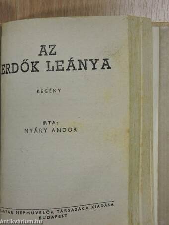 Az itélet/A bátor nyirőlegény/Az erdők leánya/A bálványimádó