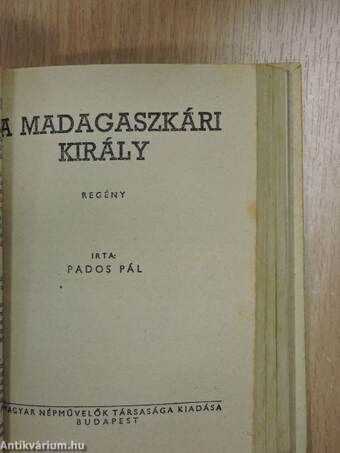 Kende Ábris mátkája/A madagaszkári király/A vörösköpenyesek kapitánya/Játék a halállal