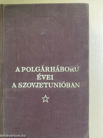 A polgárháború évei a Szovjetunióban 1917-1922 II.