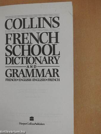 Collins French School Dictionary and Grammar