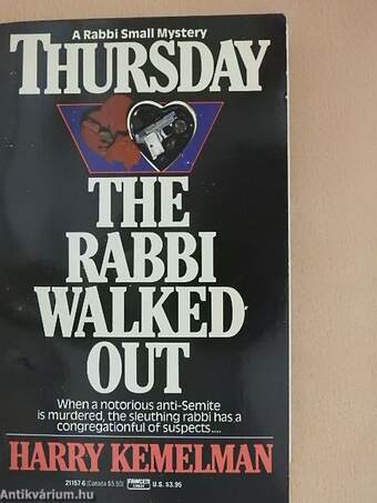 Thursday The Rabbi Walked Out