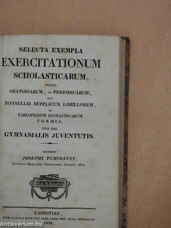 Gyűjtemény a' főbb iskolákban magyar nyelvet tanuló ifjúságnak számára I./Selecta exempla exercitationum scholasticarum