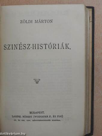 Az aranycsináló II./Bethlen Gábor életrajza/Ujabb humoreszkek/Pályám emlékezete/Szinész-históriák/Buda halála/Régi dolgok/Rejtelmes történetek