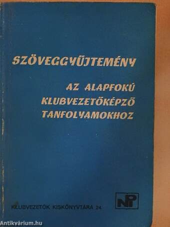 Szöveggyűjtemény az alapfokú klubvezetőképző tanfolyamokhoz