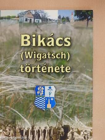 Bikács (Wigatsch) története