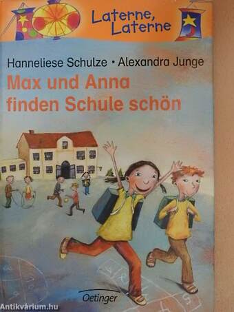 Max und Anna finden Schule schön