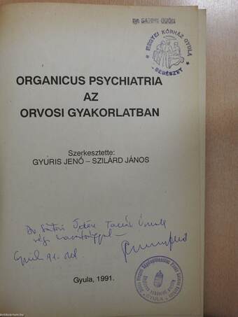 Organicus psychiatria az orvosi gyakorlatban (dedikált példány)