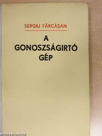 A gonoszságirtó gép/A barátságszakító gép