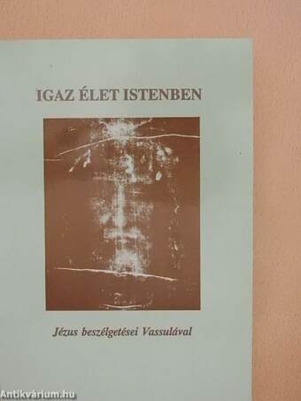 Igaz élet Istenben I.