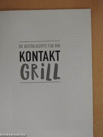 Die besten Rezepte für den Kontakt Grill